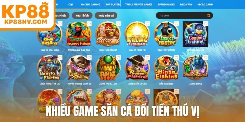 Nhiều game săn cá đổi tiền thú vị